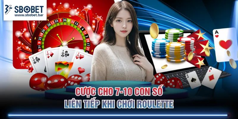 Cược cho 7-10 con số liên tiếp khi chơi Roulette