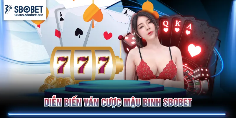 Diễn biến ván cược Mậu Binh SBOBET