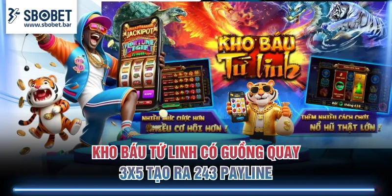 Kho Báu Tứ Linh có guồng quay 3x5 tạo ra 243 payline