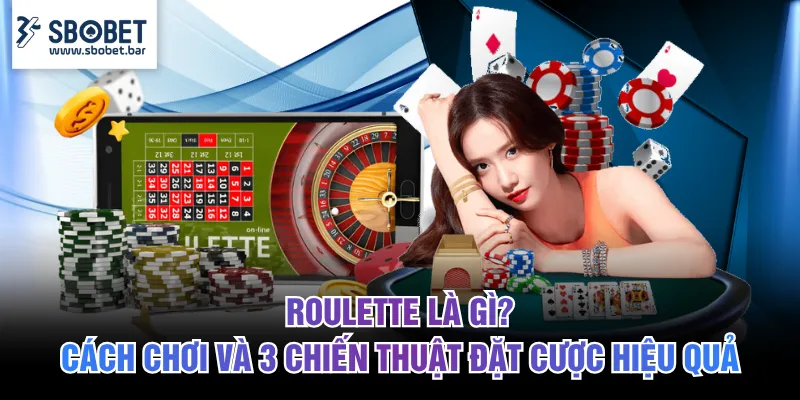 Roulette là gì