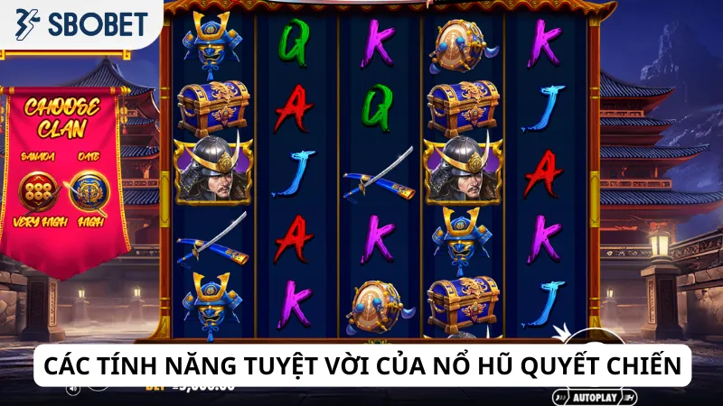 Các tính năng tuyệt vời của nổ hũ quyết chiến